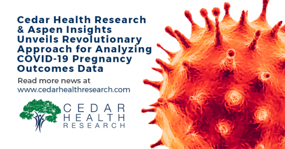 cedar-health-research-aspen-insights-revela-un-enfoque-revolucionario-para-analizar-los-datos-de-resultados-de-embarazo-de-covid-19 Enfoque revolucionario para analizar los datos de COVID-19 sobre los resultados del embarazo